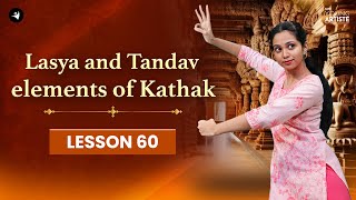 What is TANDAV and LASYA in Kathak Dance   Kathak Dance Lessons for Beginners [upl. by Ahsote450]