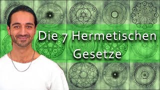 Die 7 Hermetischen Gesetze  Mache sie dir zu Nutze [upl. by Hutton]