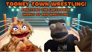 Get Ready for Tooney Town Wrestling A Comedic Pro Wrestling Adventure [upl. by Munster]