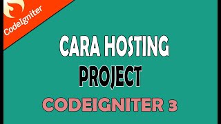 CARA HOSTING PROJECT CODEIGNITER 3 DI HOSTING GRATIS 000WEBHOST [upl. by Llerryt]