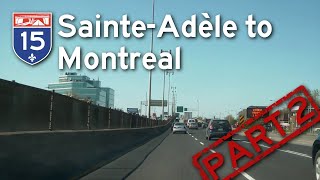 SainteAdèle to Montreal  Part 2 [upl. by Sweyn]