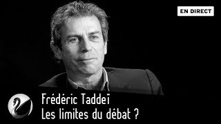 Frédéric Taddeï  Les limites du débat  EN DIRECT [upl. by Lemcke]