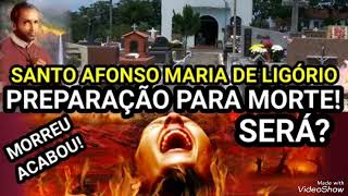 PREPARAÇÃO PARA MORTE SANTO AFONSO MARIA DE LIGÓRIO [upl. by Yesnik]