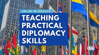 Teaching Practical Diplomacy Skills [upl. by Ainegul]