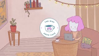 ADHD Study Music Lofi  Chill🎵 The Mini ADHD Café [upl. by Leyes789]