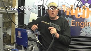 RTech MIG 180 Spool Gun Aluminium MIG welding Part Four [upl. by Loretta922]