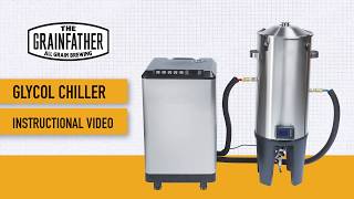 Grainfather Glycol Chiller Instructional Video [upl. by Ursulette56]