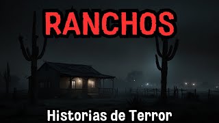 1 Hora de Relatos de Terror en Ranchos que No Te Dejarán Dormir [upl. by Lyndsay308]