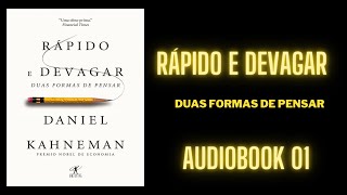 AUDIOBOOK RÁPIDO E DEVAGAR DUAS MANEIRAS DE PENSAR 01Daniel Kahneman [upl. by Skiest]