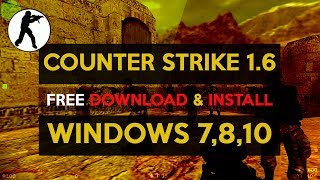 Free Download and Install Counter Strike 16 in Windows 7  8 10 in 2017 [upl. by Abihsat]