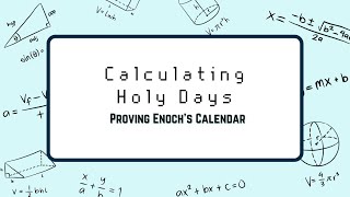 Calculating YHWHs Holy Days with Mathematics  Proving Enochs Solar Calendar — An American Exodus [upl. by Oletta]