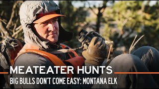 Big Bulls Don’t Come Easy Montana Elk  S2E04  MeatEater Hunts [upl. by Aig]