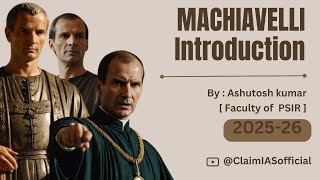 Machiavelli Introduction amp Backgrounds  Lecture no 1  psir psiroptional upsc [upl. by Sidoon]