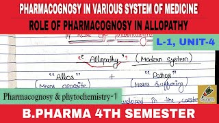 Role Of Pharmacognosy In Allopathy  L1 Unit4  Pharmacognosy1 4th Semester [upl. by Attenhoj742]