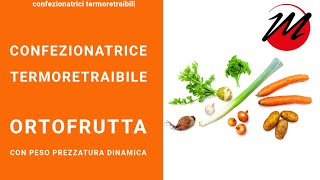 Confezionatrice per Ortofrutta con peso prezzatura dinamica [upl. by Alletniuq137]