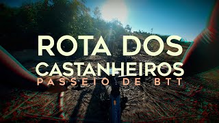 PASSEIO DE BTT  ROTA DOS CASTANHEIROS MONTEJUNTO [upl. by Collete271]