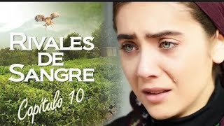 RIVALES DE SANGRE CAPITULO 10 COMPLETO [upl. by Emaj802]