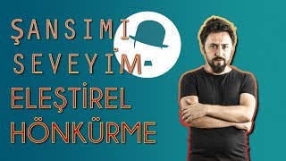 Şansımı Seveyim  Eleştirel Hönkürme [upl. by Davide]