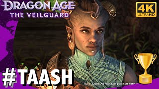 DRAGON AGE THE VEILGUARD  PETIT DRAGON  TOUTES LES QUÊTES DE TAASH 4K Ultra [upl. by Aelak]