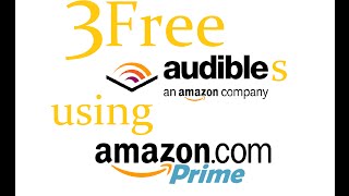 Audible Trick THREE FREE months of Audible using Amazon Prime for FREE [upl. by Ahsieit]