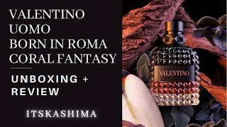 Valentino Uomo Born in Roma Coral Fantasy Unboxing  Review  Fragrance Fridays  GIVEAWAY [upl. by Trahurn810]