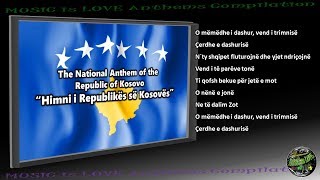 Kosovo National Anthem quotHimni i Republikës së Kosovësquot INSTRUMENTAL with lyrics [upl. by Orianna746]