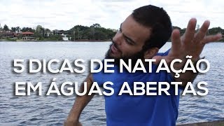 5 DICAS DE NATAÇÃO EM ÁGUAS ABERTAS PARA INICIANTES [upl. by Keithley817]