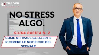 GUIDA BASICA N° 2 Come attivare lalert No Stress Algo e ricevere in automatico le sue notifiche [upl. by Tania]