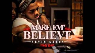 Kevin Gates  Baddest in the Building  Make Em Believe [upl. by Obeng689]