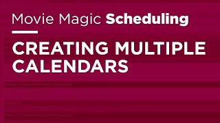 Movie Magic Scheduling  Creating Multiple Calendars [upl. by Ynneg]