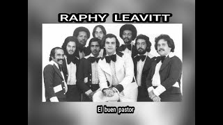 RAPHY LEAVITT  EL BUEN PASTOR LETRA [upl. by Ylrae]