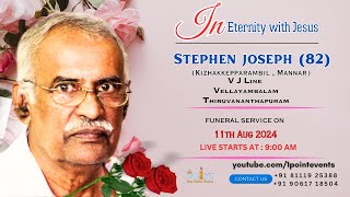 FUNERAL SERVICE  STEPHEN JOSEPH 82  V J LINE VELLAYAMBALAM  THIRUVANANTHAPURAM [upl. by Eninahpets]