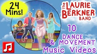 Dance and Movement Songs  24 Minutes of Music Videos by Laurie Berkner  Best Preschool Music [upl. by Whittaker]