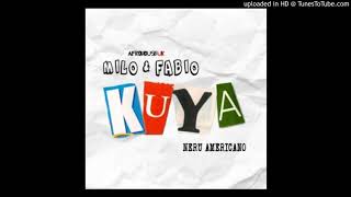 Milo amp Fabio  Kuya feat Nerú Americano [upl. by Ebby]