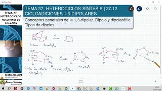 TEMA 37 HETEROCICLOS SÍNTESIS  3712 REACCIÓN 13DIPOLAR MECANISMO Y TIPOS DE DIPOLOS [upl. by Nanam]