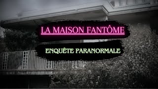 LA MAISON FANTÔME  Enquête Paranormale 2024 [upl. by Tollman576]