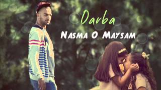 Darba  Nasma O maysam 2013 [upl. by Enelyt599]