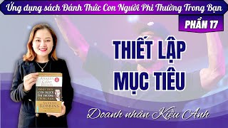 Sách Đánh Thức Con Người Phi Thường Trong Bạn  PHẦN 17  THIẾT LẬP MỤC TIÊU [upl. by Ames158]