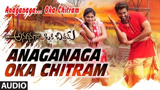 Anaganaga Oka Chitram Full Song Audio  Anaganaga Oka Chitram  Siva Shinde Megha Sree [upl. by Assedo44]