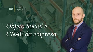 Objeto Social e CNAE qual a relação [upl. by Silber532]