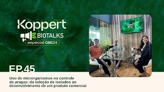 Ep 45 Edição CBE  Microrganismos seleção de isolados ao desenvolvimento de um produto comercial [upl. by Sachs]