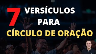 7 VERSÍCULOS PARA CÍRCULOS DE ORAÇÃO  com explicação [upl. by Rodolphe]