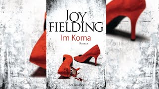 Joy Fielding von Im Koma  Krimis Thriller Hörbuch [upl. by Eniac]