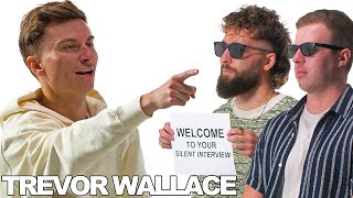 We Paid Trevor Wallace to Roast Us  Silent Interviews [upl. by Henryk]