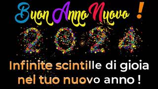 Buon Anno 2024  Video auguri di felice anno nuovo [upl. by Ecadnak]