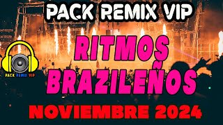 ritmos brazileños pack remix para dj noviembre 2024 [upl. by Ilan928]