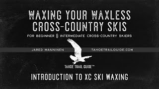 Wax Your Waxless XC Skis Intro to Waxing Your Skis by Jared quotSchoolboyquot Manninen [upl. by Hawken606]