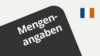 Die Benennung von Mengen  Französisch  Wortschatz [upl. by Cohleen227]