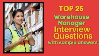 Warehouse Manager Interview Questions and Answers for 2024 [upl. by Blair100]