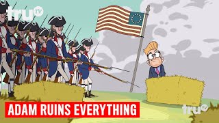 Adam Ruins Everything  Adam Ruins Everything Presents quotReanimated Historyquot  truTV [upl. by Koblas]